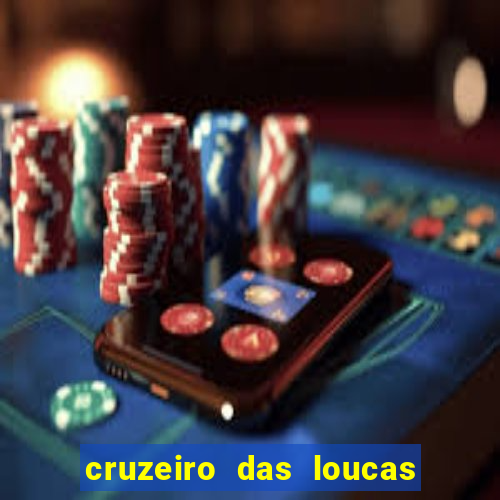 cruzeiro das loucas filme completo dublado